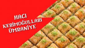 sektör peşinde ümraniye hacı kerimoğulları tatlıları